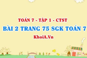 Bài 2 trang 75 SGK Toán 7 Chân trời sáng tạo tập 1